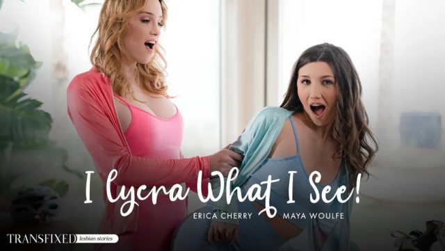 Nge-*fix* Sama Si Erica Cherry & Maya Woulfe – *lycra* Bikin Loe Ngaceng, *trans* Bikin Loe Lumer!